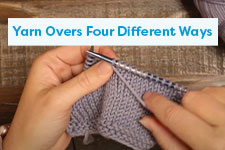 Yarn Overs Four Different Ways Knitting Tutorial